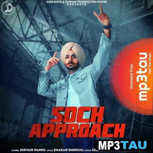Soch-Approach Nirvair Pannu mp3 song lyrics